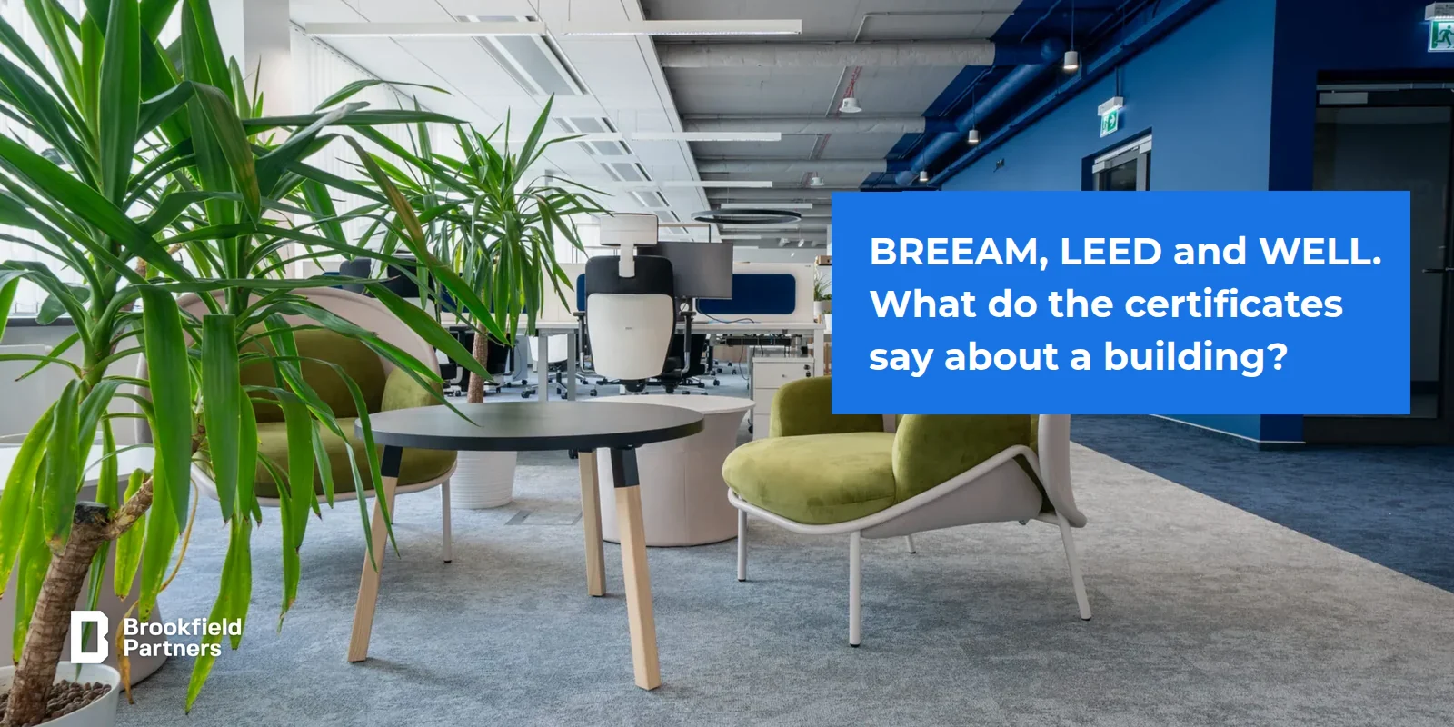 BREEAM, LEED and WELL - what do certificates say about a building?