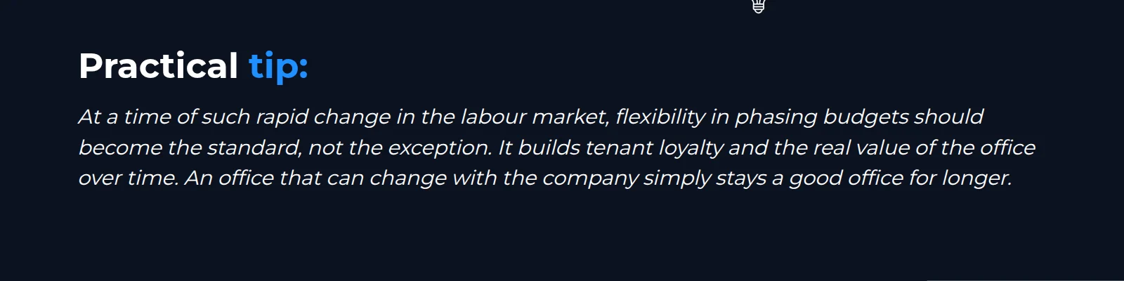 Practical tip: at a time of such rapid change in the labour market, flexibility in phasing budgets should become the standard, not the exception. It builds tenant loyalty and the real value of the office over time. An office that can change along with the company simply stays a good office for longer.