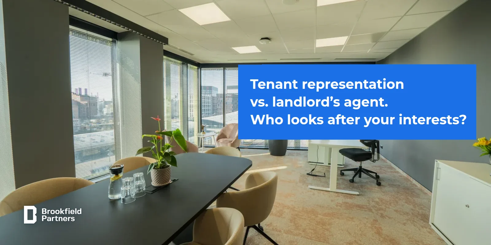 Tenant representation vs. landlord's agent: who is really looking after your interests