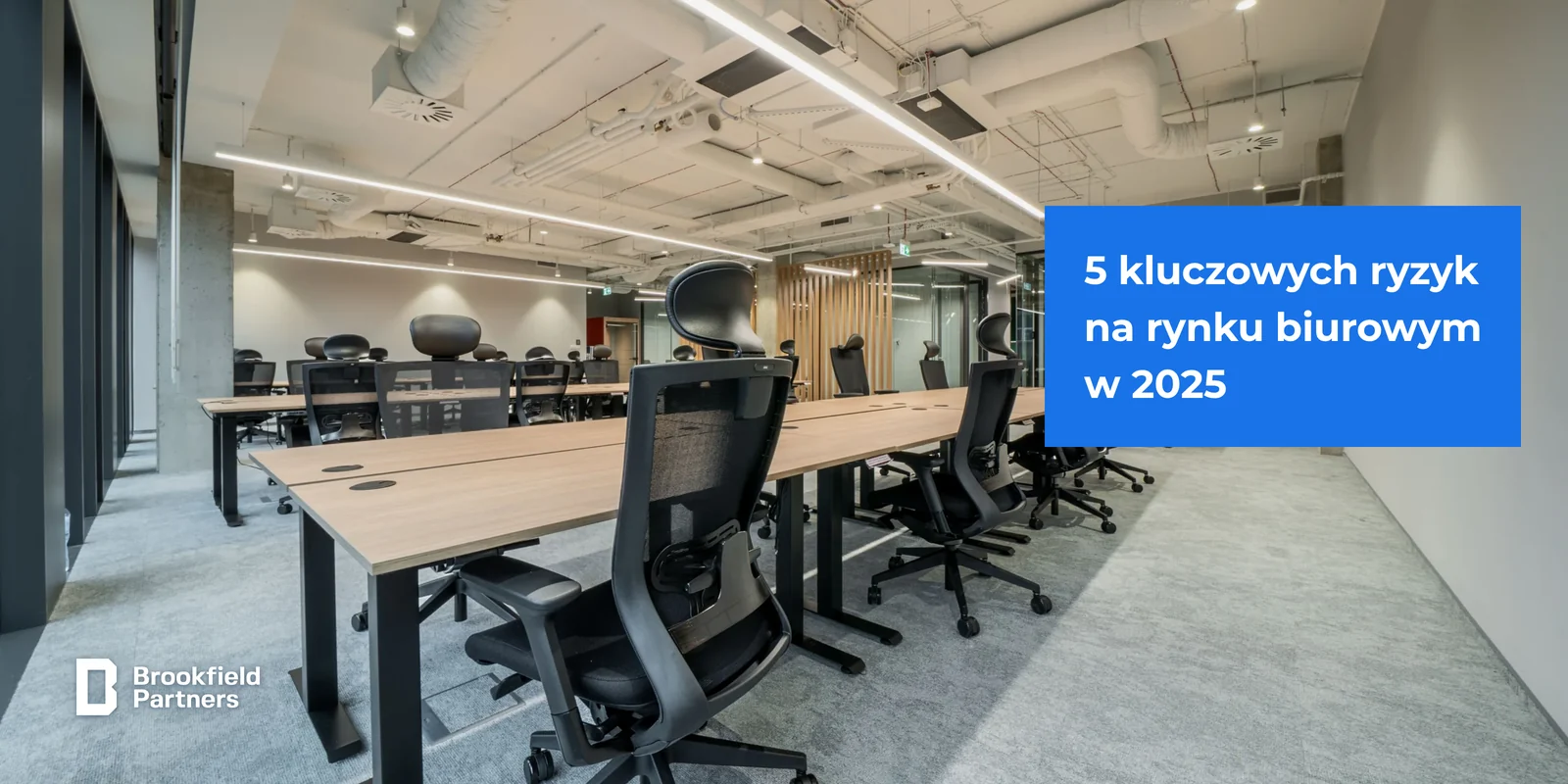 5 kluczowych ryzyk na rynku biurowym w 2025